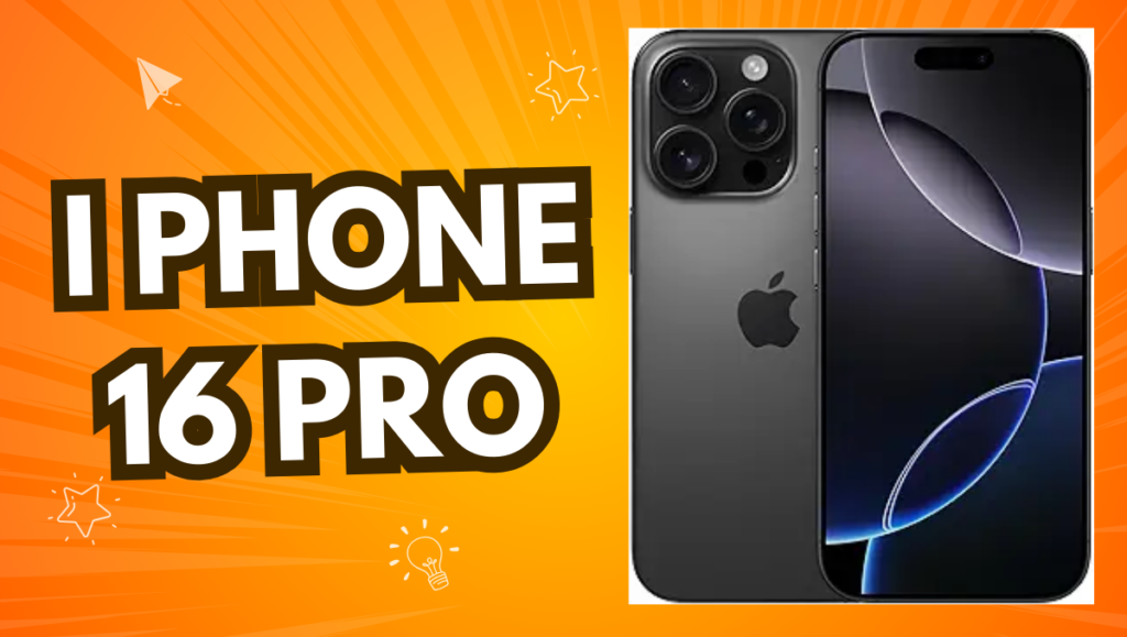 iPhone 16 Pro Everything You Need to Know